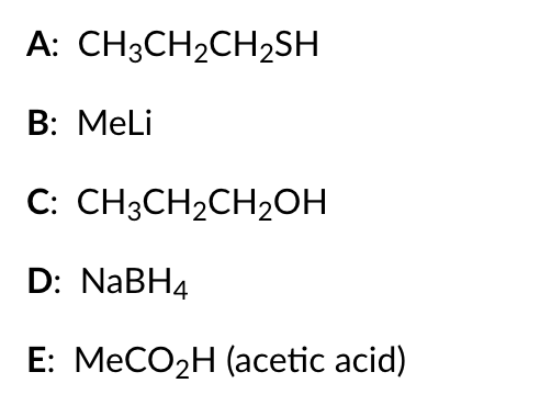 Solved A: CH3CH2CH2SH B: Meli C: CH3CH2CH2OH D: NaBH4 E: | Chegg.com