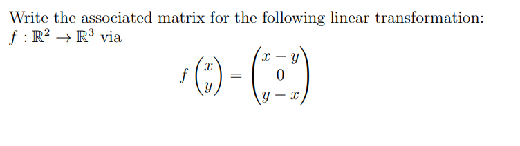 Solved Write the associated matrix for the following linear | Chegg.com