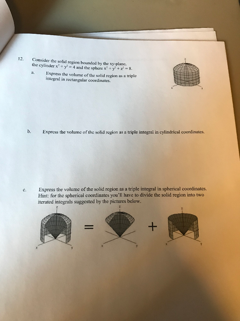 Solved 12. Consider the solid region bounded by the | Chegg.com
