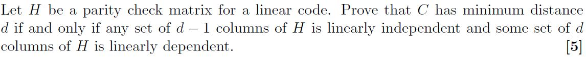 Solved Let H be a parity check matrix for a linear code. | Chegg.com