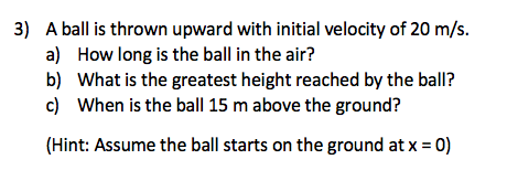 Solved 3) A ball is thrown upward with initial velocity of | Chegg.com