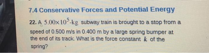 Solved 7.4 Conservative Forces And Potential Energy 22. A | Chegg.com