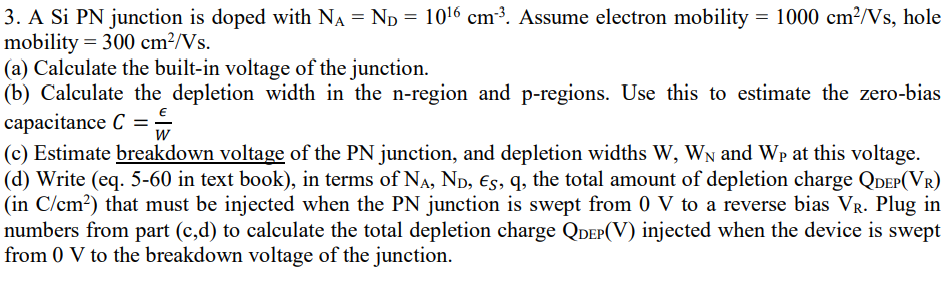 Solved 3. A Si PN junction is doped with NA = Np = 1016 cm3. | Chegg.com