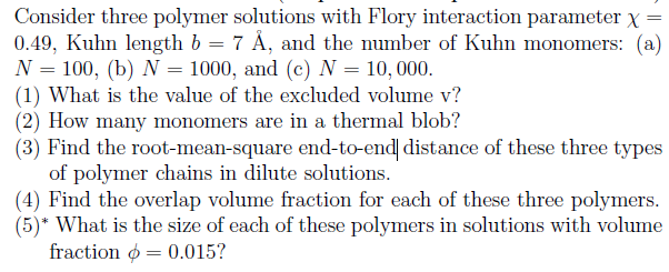 Consider Three Polymer Solutions With Flory Intera Chegg Com