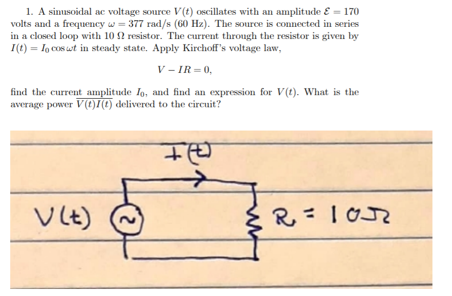 Solved 1. A sinusoidal ac voltage source V(t) oscillates | Chegg.com