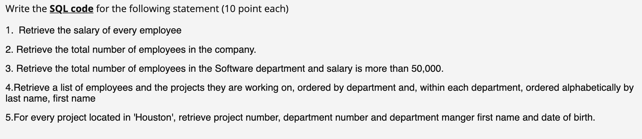 Solved Write the SQL code for the following statement (10 | Chegg.com