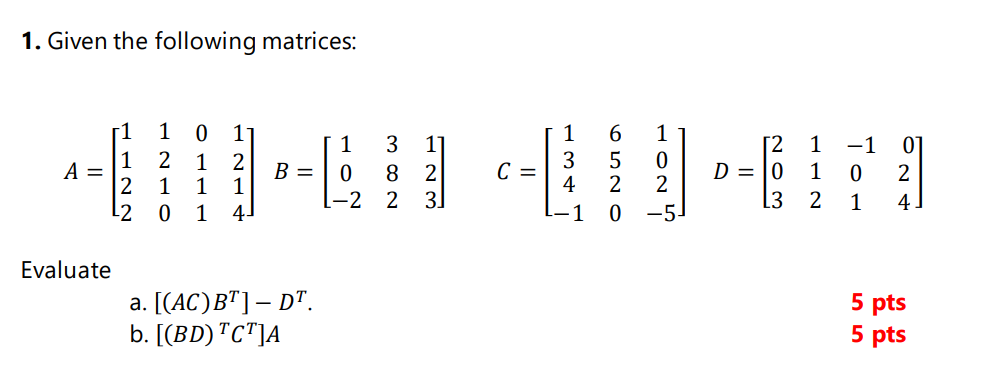 Solved 1 Given The Following Matrices 1 0 2 111 I 8296