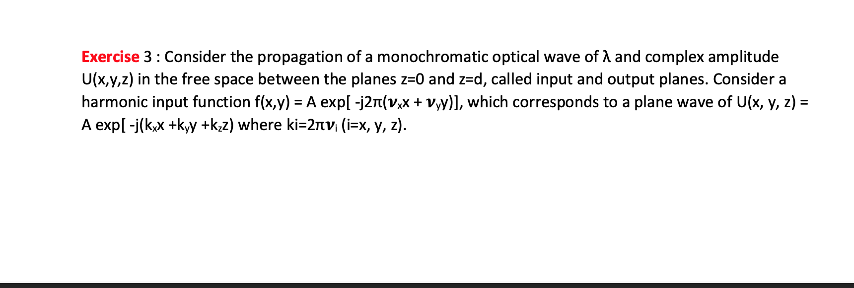 Solved Exercise 3 : Consider The Propagation Of A | Chegg.com