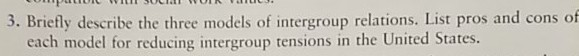 Solved 3. Briefly describe the three models of intergroup | Chegg.com