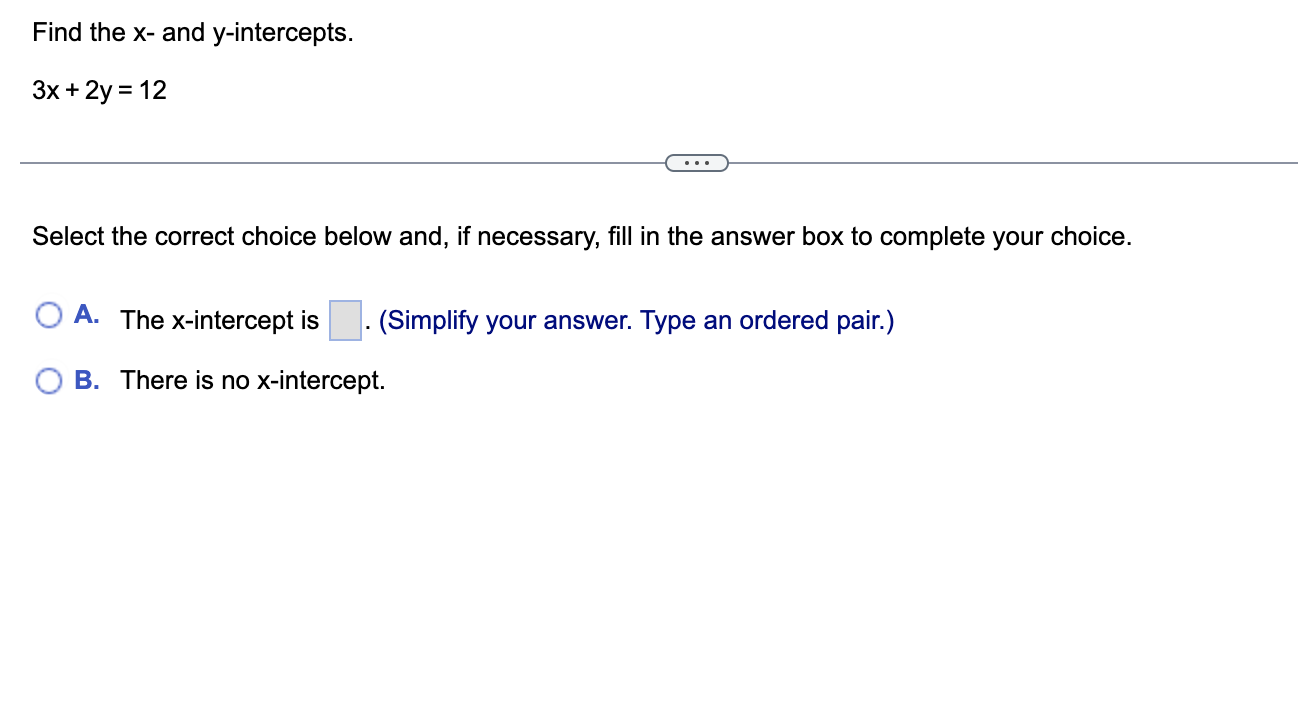 solved-find-the-x-and-y-intercepts-3x-2y-12-select-the-chegg