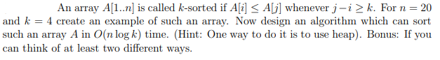Solved An array A[1..n] is called k-sorted if A[i] k. For n | Chegg.com