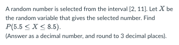 Solved A random number is selected from the interval [2, | Chegg.com