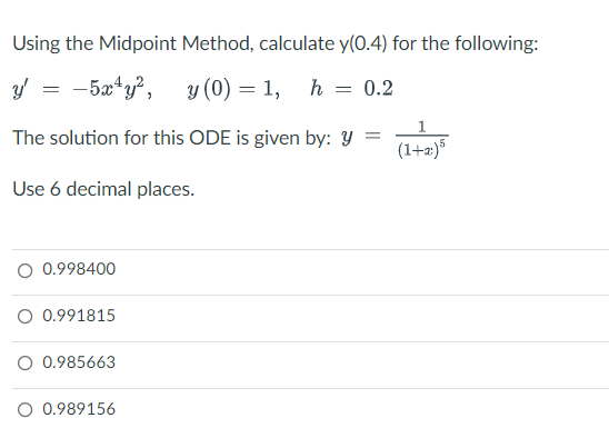 Solved Using the Midpoint Method, calculate y(0.4) for the | Chegg.com