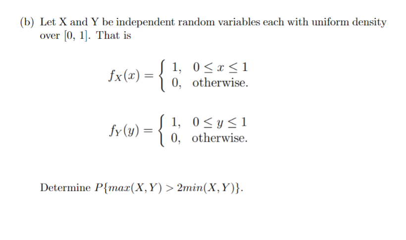 Solved (b) Let X And Y Be Independent Random Variables Each | Chegg.com