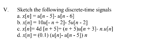 Solved V Sketch The Following Discrete Time Signals A X Chegg Com