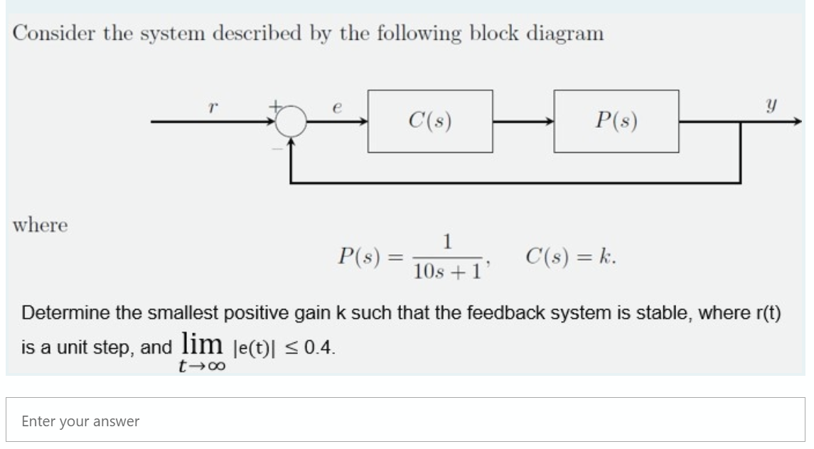 Solved Consider The System Described By The Following Block | Chegg.com