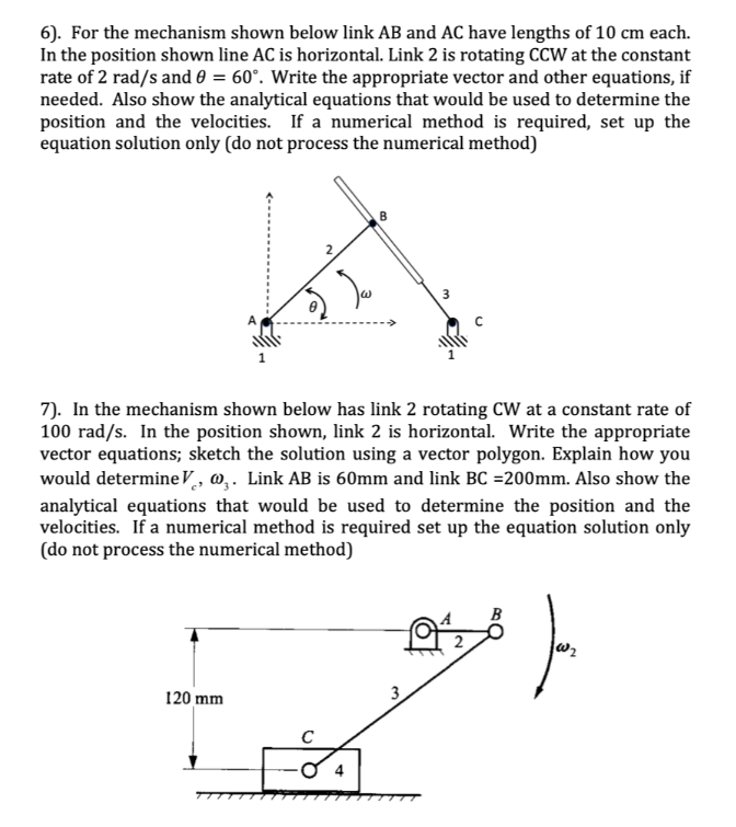 Solved 6). For The Mechanism Shown Below Link Ab And Ac Have 