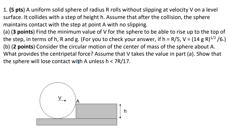 Solved 1. (5 pts) A uniform solid sphere of radius R rolls | Chegg.com