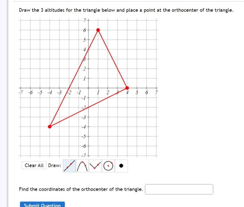 Solved Draw the 3 altitudes for the triangle below and place Chegg com