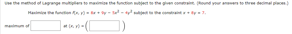 Solved Use the method of Lagrange multipliers to maximize | Chegg.com