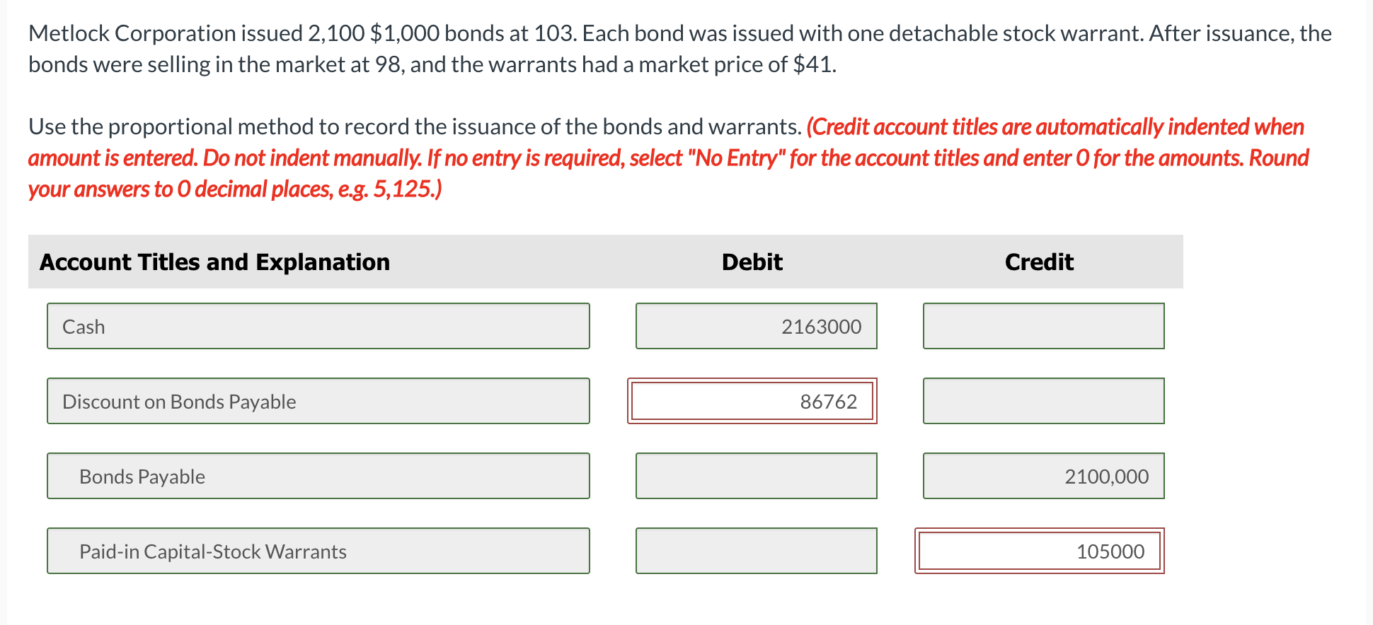 Solved Metlock Corporation issued 2,100 1,000 bonds at 103.