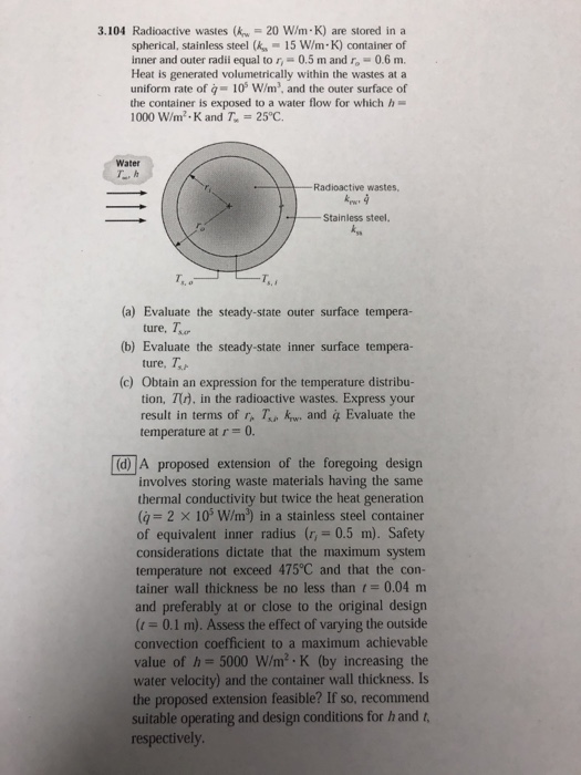 Solved 3.104 Radioactive wastes (kw 20 W/m K) are stored in