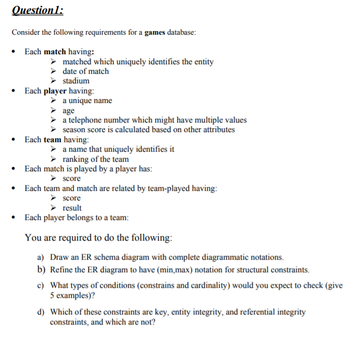 Solved Questionl: Consider the following requirements for a | Chegg.com