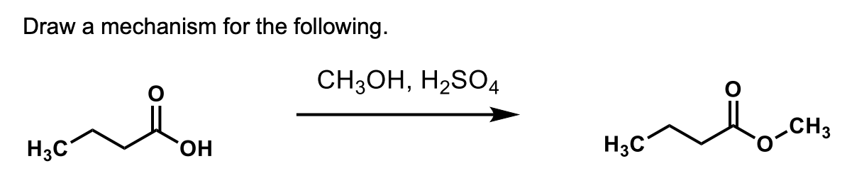 Solved Draw A Mechanism For The Following Ch3oh H2so4 Hose