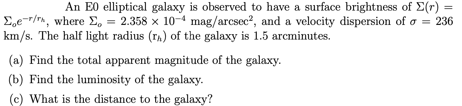 Solved An E0 elliptical galaxy is observed to have a surface | Chegg.com