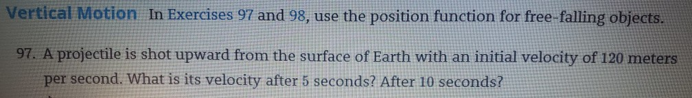 Solved Vertical Motion In Exercises 97 and 98, use the | Chegg.com