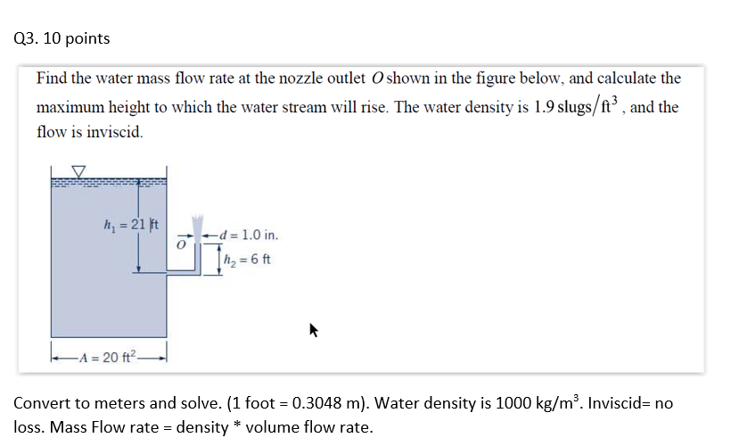 Solved Q3. 10 points Find the water mass flow rate at the
