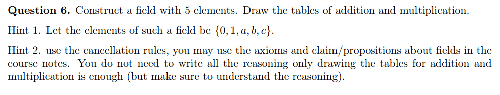 Solved Question 6. Construct a field with 5 elements. Draw | Chegg.com