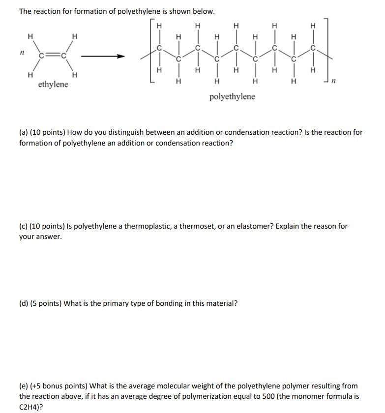 Solved The reaction for formation of polyethylene is shown Chegg