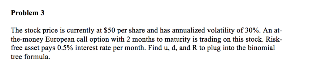 Solved Problem 3 The stock price is currently at $50 per | Chegg.com