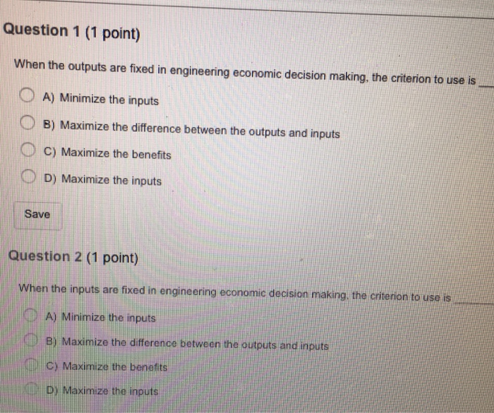 Solved When the outputs are fixed in engineering economic