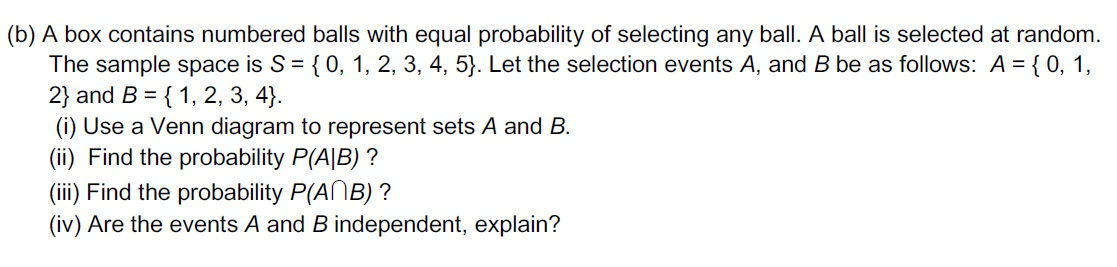 Solved (b) A Box Contains Numbered Balls With Equal | Chegg.com