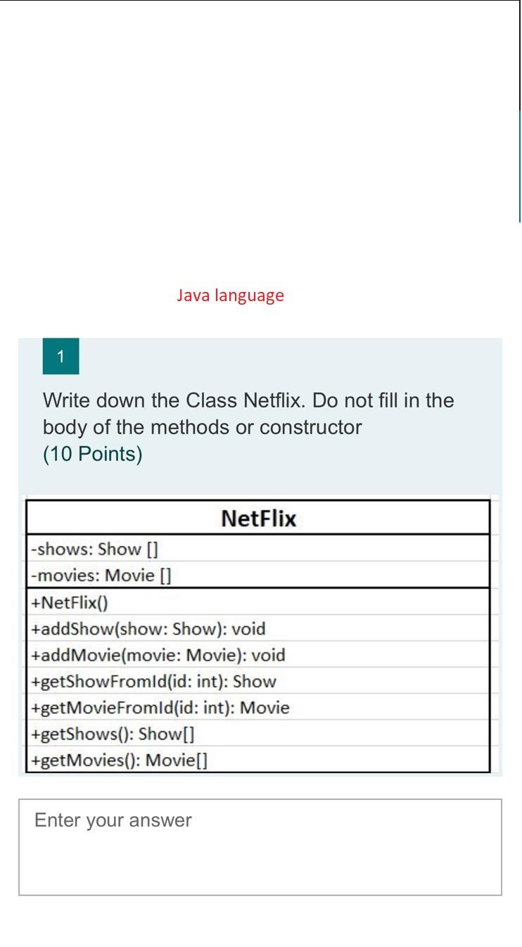 Solved Java language 1 Write down the Class Netflix. Do not | Chegg.com