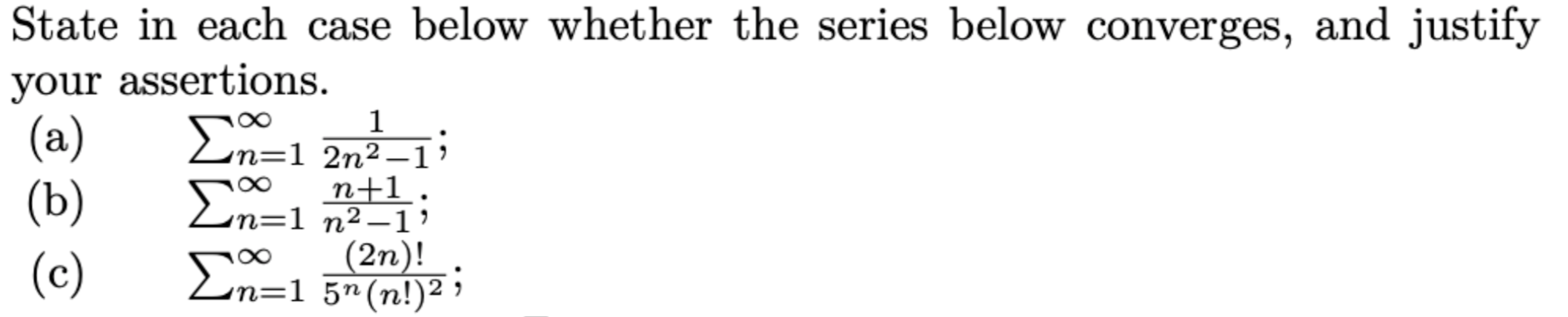 Solved 1 State in each case below whether the series below | Chegg.com
