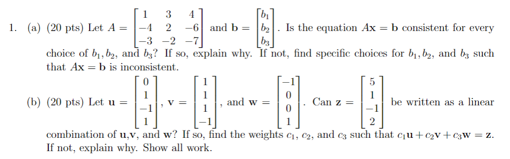 Solved (a) (20pts) Let A=⎣⎡1−4−332−24−6−7⎦⎤ And | Chegg.com