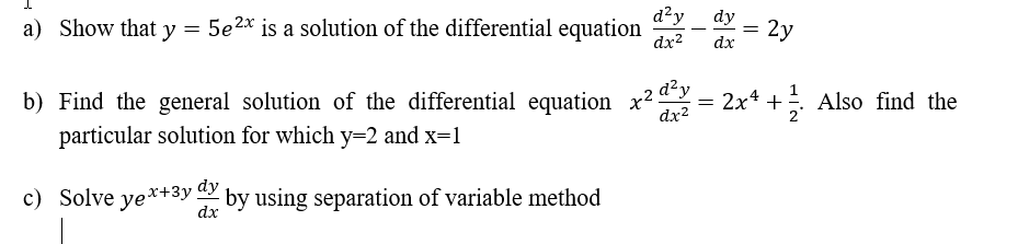 Solved 1 a) Show that y = 5e2x is a solution of the | Chegg.com
