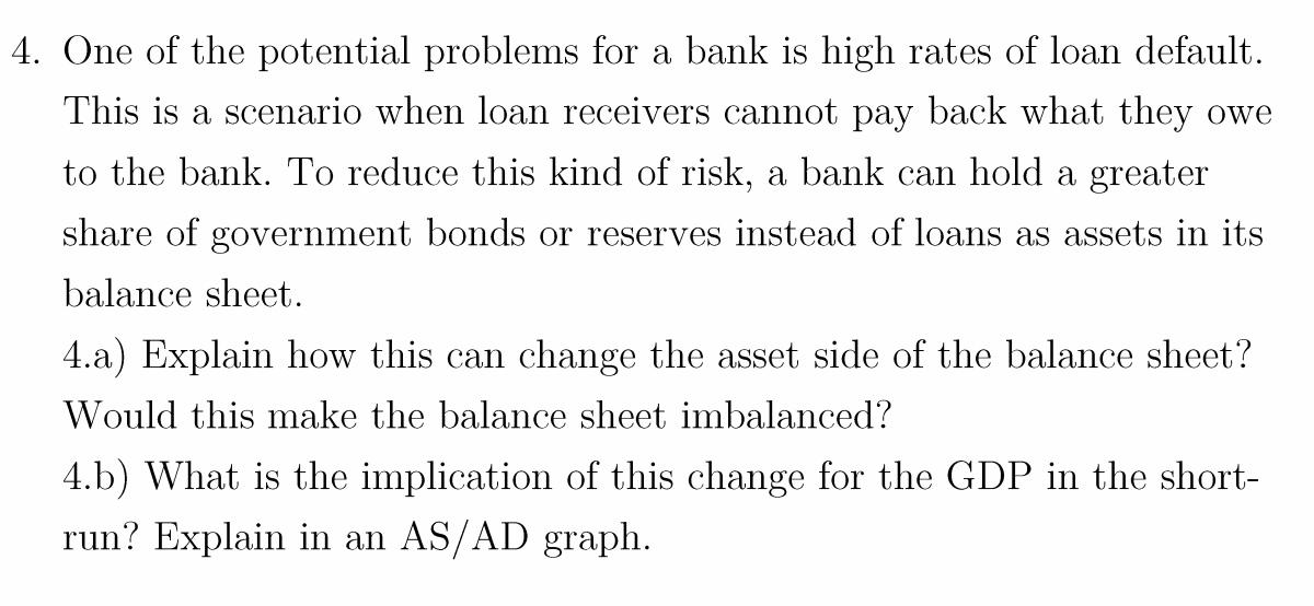Solved 4. One of the potential problems for a bank is high | Chegg.com
