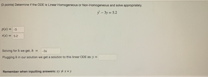 Solved (3 points) Determine if the ODE is Linear Homogeneous | Chegg.com