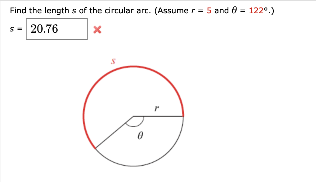 Solved Find the length s of the circular arc. (Assume r = 5 | Chegg.com