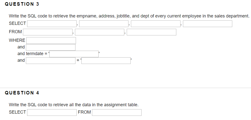 Solved QUESTION 3 Write the SQL code to retrieve the | Chegg.com