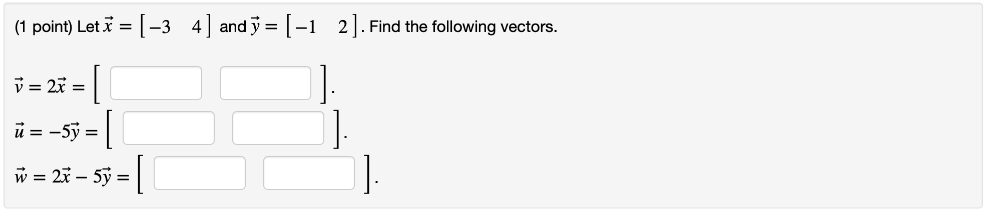 Solved (1 point) Let ū = [4 0 6] and 7 = = = -4 -3 5]. Find | Chegg.com