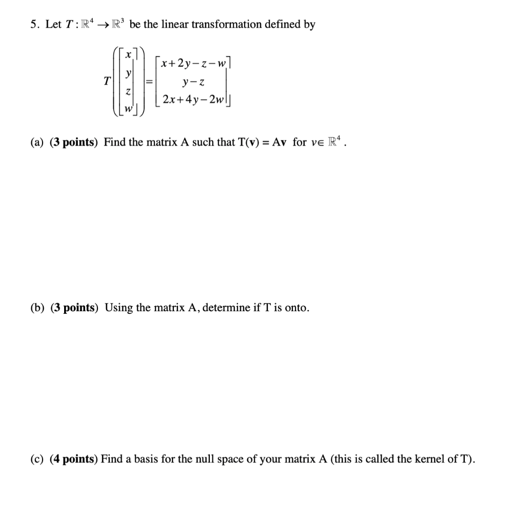 Solved 5. Let T:R4 → R3 be the linear transformation defined | Chegg.com