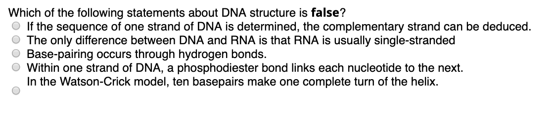 Solved Which of the following statements about DNA structure | Chegg.com