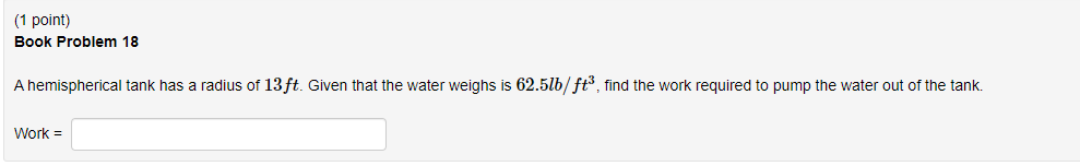 Solved A hemispherical tank has a radius of 13ft. Given that | Chegg.com