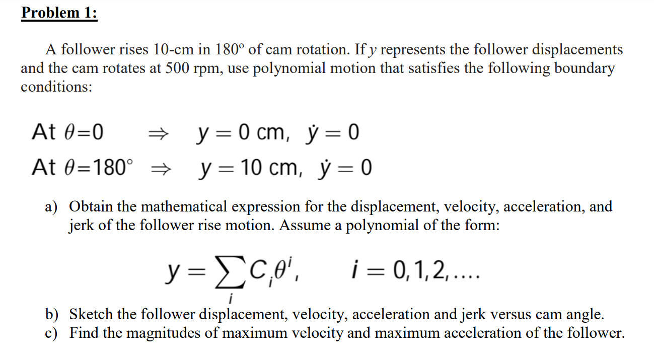 Solved Problem 1 A follower rises 10cm in 180° of cam