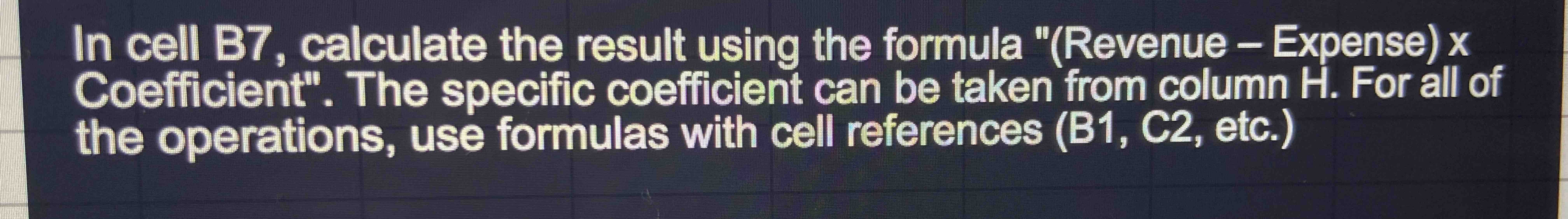 Solved In cell B7, ﻿calculate the result using the formula | Chegg.com